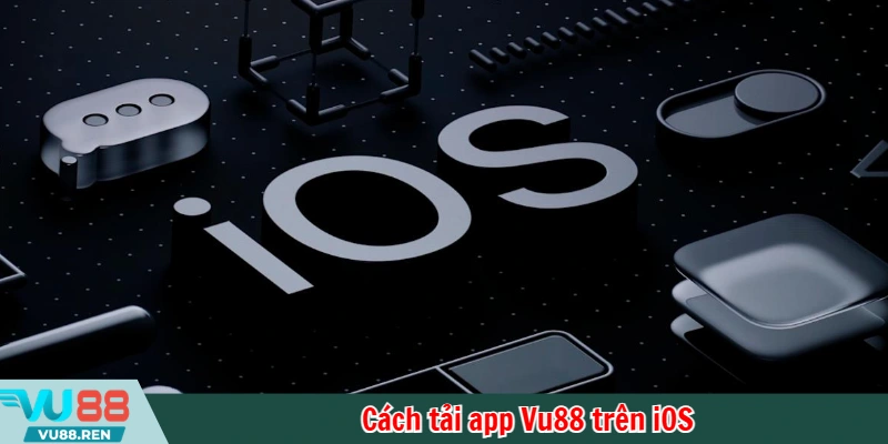 Cách tải app Vu88 trên iOS