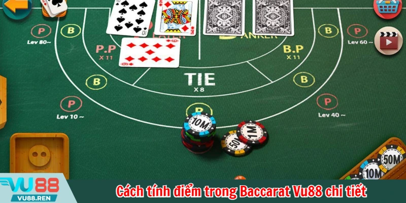 Cách tính điểm trong Baccarat Vu88 chi tiết
