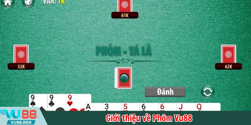 Giới thiệu về Phỏm Vu88