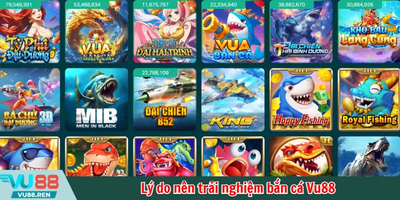 Lý do nên trải nghiệm bắn cá Vu88