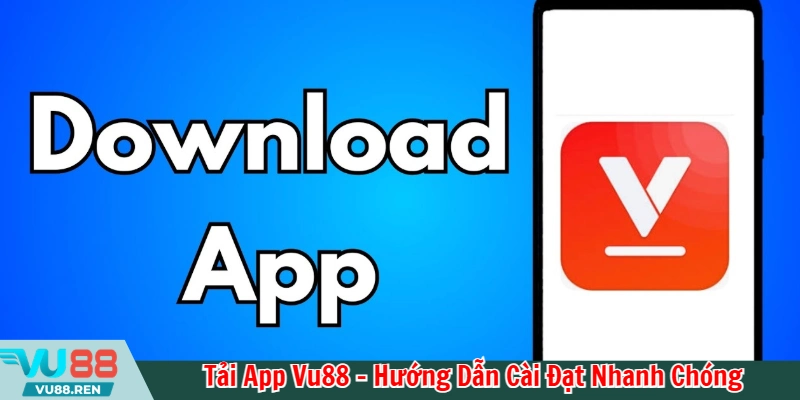 Tải app Vu88