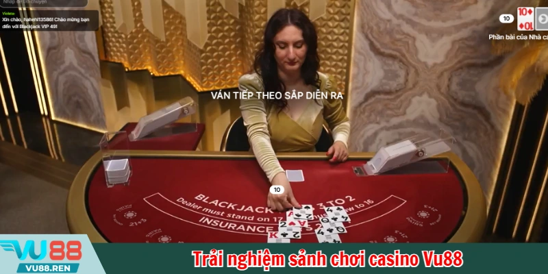 Trải nghiệm sảnh chơi casino Vu88